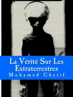 cover image of La Vérité Sur Les Extraterrestres